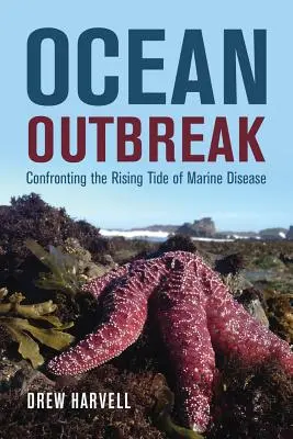 L'epidemia oceanica: Affrontare la marea montante delle malattie marine - Ocean Outbreak: Confronting the Rising Tide of Marine Disease