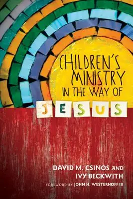 Il ministero dei bambini nella via di Gesù - Children's Ministry in the Way of Jesus