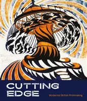 Cutting Edge: la stampa britannica modernista - Cutting Edge: Modernist British Printmaking