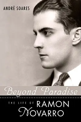 Oltre il paradiso: La vita di Ramon Novarro - Beyond Paradise: The Life of Ramon Novarro