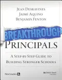 I presidi della svolta: Una guida passo passo per costruire scuole più forti - Breakthrough Principals: A Step-By-Step Guide to Building Stronger Schools
