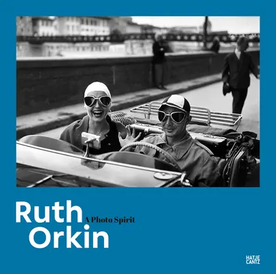 Ruth Orkin: Uno spirito fotografico - Ruth Orkin: A Photo Spirit