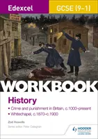 Edexcel GCSE (9-1) History Workbook: Crimine e punizione in Gran Bretagna, c1000-oggi e Whitechapel, c1870-c1900 - Edexcel GCSE (9-1) History Workbook: Crime and Punishment in Britain, c1000-present and Whitechapel, c1870-c1900
