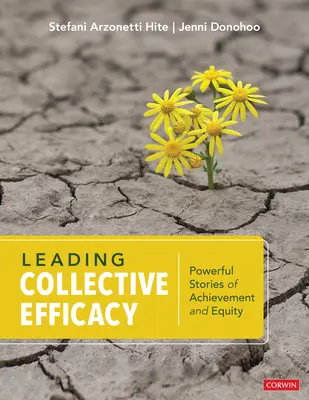 Guidare l'efficacia collettiva: Storie potenti di risultati e di equità - Leading Collective Efficacy: Powerful Stories of Achievement and Equity