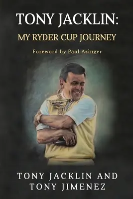 Tony Jacklin: Il mio viaggio in Ryder Cup - Tony Jacklin: My Ryder Cup Journey