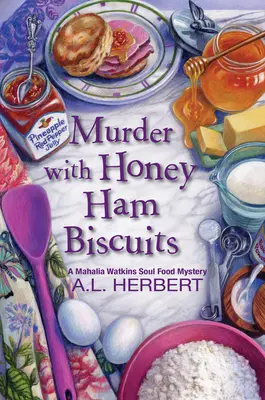 Omicidio con biscotti al prosciutto e miele - Murder with Honey Ham Biscuits