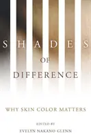 Sfumature di differenza: Perché il colore della pelle conta - Shades of Difference: Why Skin Color Matters