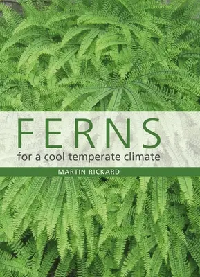 Felci per un clima fresco e temperato - Ferns for a Cool Temperate Climate