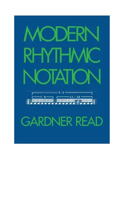 Notazione ritmica moderna - Modern Rhythmic Notation