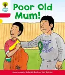Albero di lettura Oxford: Livello 4: Altre storie A: Povera vecchia mamma - Oxford Reading Tree: Level 4: More Stories A: Poor Old Mum