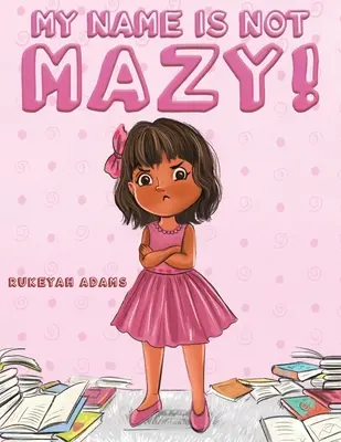 Il mio nome non è Mazy! - My Name Is Not Mazy!
