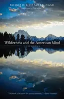 La natura selvaggia e la mente americana - Wilderness and the American Mind