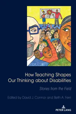 Come l'insegnamento modella il nostro pensiero sulle disabilità: Storie dal campo - How Teaching Shapes Our Thinking about Disabilities: Stories from the Field