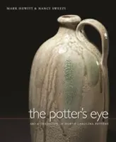 L'occhio del vasaio: Arte e tradizione nella ceramica della Carolina del Nord - The Potter's Eye: Art and Tradition in North Carolina Pottery