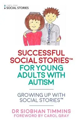 Articoli sociali di successo in età adulta: Crescere con le storie sociali(tm) - Successful Social Articles Into Adulthood: Growing Up with Social Stories(tm)