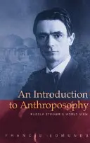 Introduzione all'antroposofia: La visione del mondo di Rudolf Steiner - An Introduction to Anthroposophy: Rudolf Steiner's World View