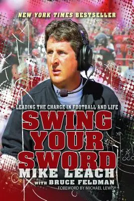 Sfodera la tua spada: Guidare la carica nel calcio e nella vita - Swing Your Sword: Leading the Charge in Football and Life