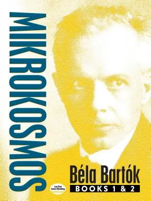 Mikrokosmos: Libri 1 e 2 - Mikrokosmos: Books 1 & 2