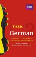 Talk German 2 (Book/CD Pack) - Il corso ideale per migliorare il tedesco - Talk German 2 (Book/CD Pack) - The ideal course for improving your German