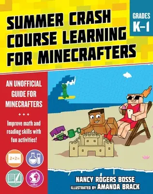 Corso estivo di apprendimento intensivo per Minecrafters: Gradi K-1: migliorare le competenze delle materie fondamentali con attività divertenti - Summer Learning Crash Course for Minecrafters: Grades K-1: Improve Core Subject Skills with Fun Activities