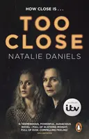 Too Close (Troppo vicini) - Ora un grande dramma in tre parti per ITV - Too Close - Now a major three-part ITV drama