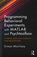 Programmare esperimenti comportamentali con MATLAB e Psychtoolbox: 9 semplici passi per studenti e ricercatori - Programming Behavioral Experiments with MATLAB and Psychtoolbox: 9 Simple Steps for Students and Researchers