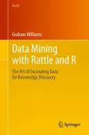 Data Mining con Rattle e R: L'arte di scavare nei dati per la scoperta della conoscenza - Data Mining with Rattle and R: The Art of Excavating Data for Knowledge Discovery