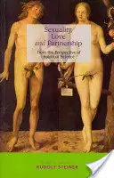 Sessualità, amore e coppia: Dal punto di vista della scienza dello spirito - Sexuality, Love and Partnership: From the Perspective of Spiritual Science