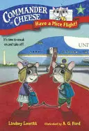 Comandante nel Formaggio #3: Fai un volo di topi! - Commander in Cheese #3: Have a Mice Flight!