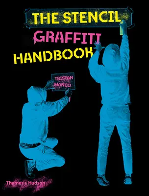 Il manuale dei graffiti a stencil - The Stencil Graffiti Handbook