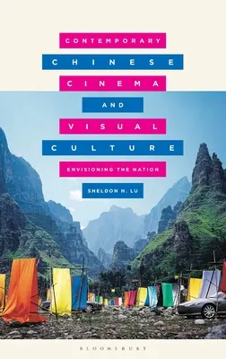 Cinema cinese contemporaneo e cultura visiva: Immaginare la nazione - Contemporary Chinese Cinema and Visual Culture: Envisioning the Nation