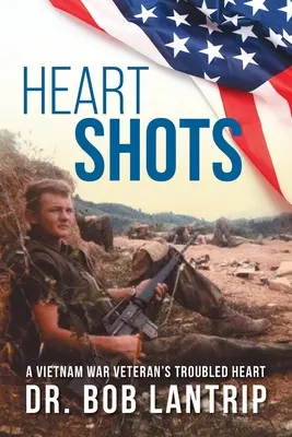 Colpi al cuore: Il cuore tormentato di un veterano della guerra del Vietnam - Heart Shots: A Vietnam War Veteran's Troubled Heart
