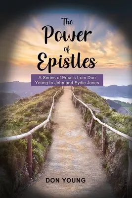 Il potere delle epistole: Una serie di e-mail di Don Young a John e Eydie Jones - The Power of Epistles: A Series of Emails from Don Young to John and Eydie Jones