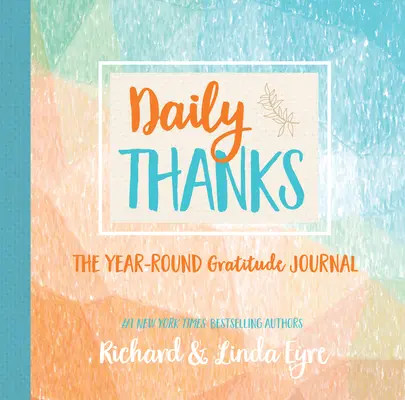 Ringraziamenti quotidiani: Il diario della gratitudine per tutto l'anno - Daily Thanks: The Year-Round Gratitude Journal