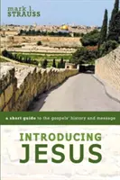 Introduzione a Gesù: Breve guida alla storia e al messaggio dei Vangeli - Introducing Jesus: A Short Guide to the Gospels' History and Message