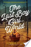 L'ultimo ragazzo e l'ultima ragazza del mondo - The Last Boy and Girl in the World