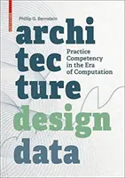 Architettura | Design | Dati - Competenze pratiche nell'era del calcolo - Architecture | Design | Data - Practice Competency in the Era of Computation