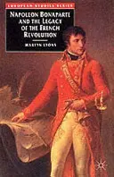 Napoleone Bonaparte e l'eredità della Rivoluzione francese - Napoleon Bonaparte and the Legacy of the French Revolution