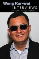Wong Kar-Wai: Interviste - Wong Kar-Wai: Interviews