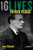 Patrick Pearse: 16 vite - Patrick Pearse: 16lives
