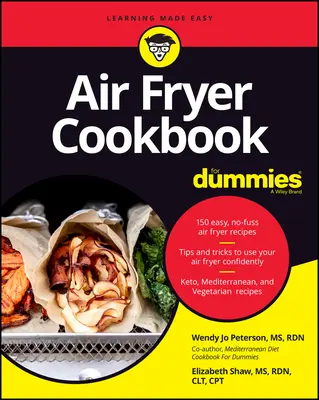 Ricettario sulla friggitrice ad aria per principianti - Air Fryer Cookbook for Dummies
