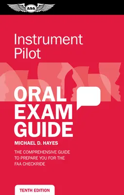 Guida all'esame orale di pilota strumentale: La guida completa per prepararsi all'esame di verifica della FAA - Instrument Pilot Oral Exam Guide: The Comprehensive Guide to Prepare You for the FAA Checkride