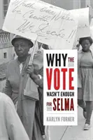 Perché il voto non è stato sufficiente per Selma - Why the Vote Wasn't Enough for Selma