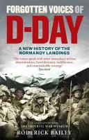 Voci dimenticate del D-Day: una nuova storia dello sbarco in Normandia - Forgotten Voices of D-Day: A New History of the Normandy Landings