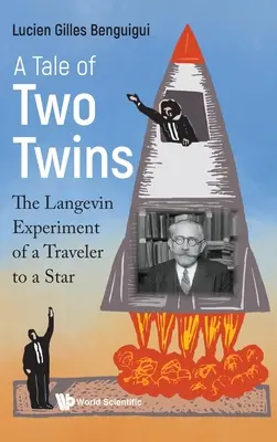 Storia di due gemelli: l'esperimento di Langevin di un viaggiatore verso una stella - Tale of Two Twins, A: The Langevin Experiment of a Traveler to a Star