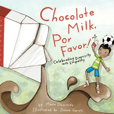 Latte al cioccolato, por favor: Celebrare la diversità con empatia - Chocolate Milk, Por Favor: Celebrating Diversity with Empathy