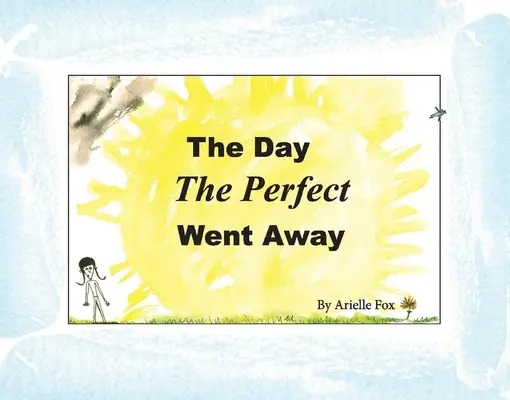 Il giorno in cui il perfetto se ne andò - The Day the Perfect Went Away