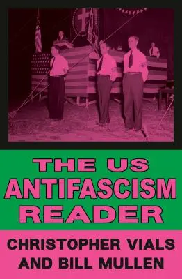 Il lettore di antifascismo degli Stati Uniti - The Us Antifascism Reader