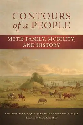 I contorni di un popolo: Famiglia, mobilità e storia dei Metis - Contours of a People: Metis Family, Mobility, and History