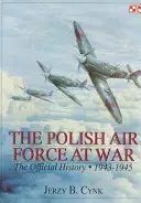 L'aeronautica polacca in guerra: la storia ufficiale, vol. 2 1943-1945 - The Polish Air Force at War: The Official History, Vol.2 1943-1945
